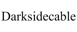 DARKSIDECABLE