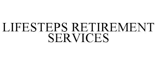 LIFESTEPS RETIREMENT SERVICES