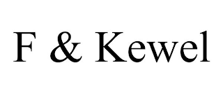 F & KEWEL