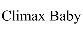 CLIMAX BABY