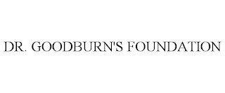 DR. GOODBURN'S FOUNDATION