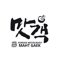 MAHT GAEK KOREAN RESTAURANT MAHT GAEK