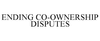 ENDING CO-OWNERSHIP DISPUTES