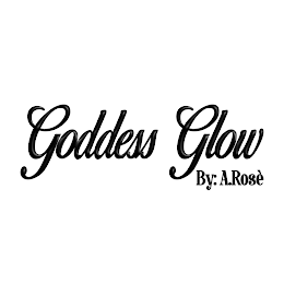 GODDESS GLOW BY: A.ROSÈ