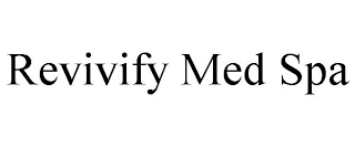 REVIVIFY MED SPA