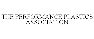 THE PERFORMANCE PLASTICS ASSOCIATION