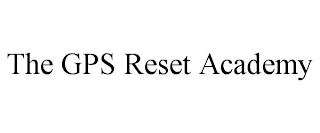 THE GPS RESET ACADEMY