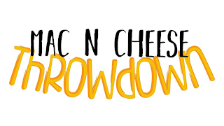 MAC N CHEESE THROWDOWN