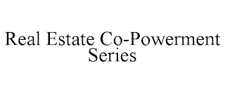 REAL ESTATE CO-POWERMENT SERIES