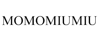 MOMOMIUMIU
