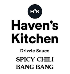 H'K HAVEN'S KITCHEN DRIZZLE SAUCE SPICY CHILI BANG BANG