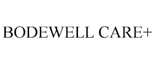 BODEWELL CARE+