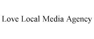 LOVE LOCAL MEDIA AGENCY