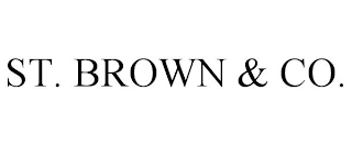 ST. BROWN & CO.