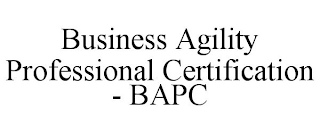 BUSINESS AGILITY PROFESSIONAL CERTIFICATION - BAPC