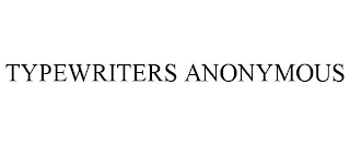 TYPEWRITERS ANONYMOUS