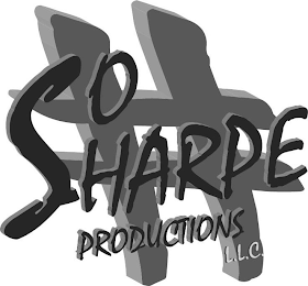 SO SHARPE PRODUCTIONS L.L.C.