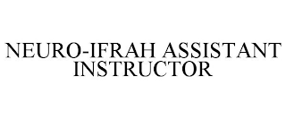 NEURO-IFRAH ASSISTANT INSTRUCTOR