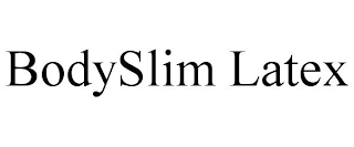 BODYSLIM LATEX