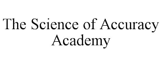 THE SCIENCE OF ACCURACY ACADEMY