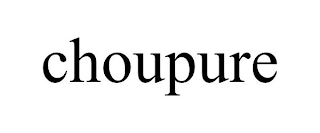 CHOUPURE