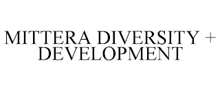 MITTERA DIVERSITY + DEVELOPMENT