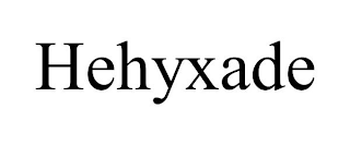 HEHYXADE