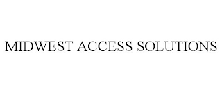 MIDWEST ACCESS SOLUTIONS