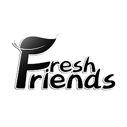 FRESH FRIENDS