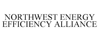 NORTHWEST ENERGY EFFICIENCY ALLIANCE