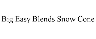 BIG EASY BLENDS SNOW CONE