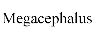 MEGACEPHALUS