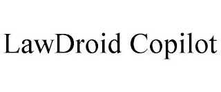 LAWDROID COPILOT