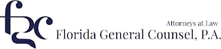 FGC FLORIDA GENERAL COUNSEL, P.A. ATTORNEYS AT LAW