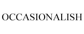 OCCASIONALISH