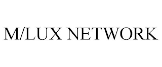 M/LUX NETWORK