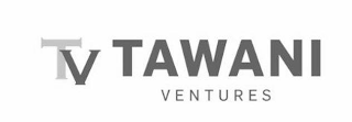 TV TAWANI VENTURES