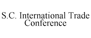S.C. INTERNATIONAL TRADE CONFERENCE