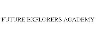 FUTURE EXPLORERS ACADEMY