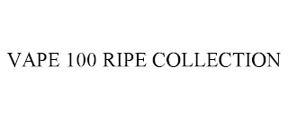 VAPE 100 RIPE COLLECTION