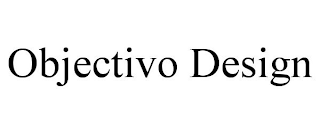 OBJECTIVO DESIGN