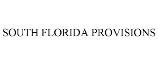 SOUTH FLORIDA PROVISIONS