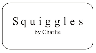 SQUIGGLES BY CHARLIE