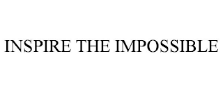 INSPIRE THE IMPOSSIBLE