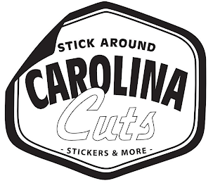 STICK AROUND CAROLINA CUTS - STICKERS & MORE -