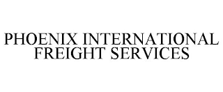 PHOENIX INTERNATIONAL FREIGHT SERVICES