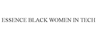 ESSENCE BLACK WOMEN IN TECH