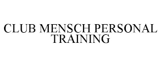 CLUB MENSCH PERSONAL TRAINING