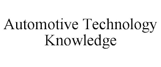 AUTOMOTIVE TECHNOLOGY KNOWLEDGE