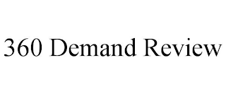 360 DEMAND REVIEW